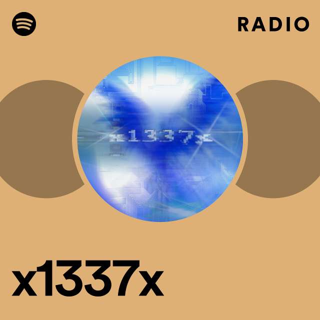 x1337x Radio - playlist by Spotify